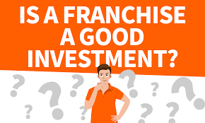 Investing in a Franchise and the American Dream